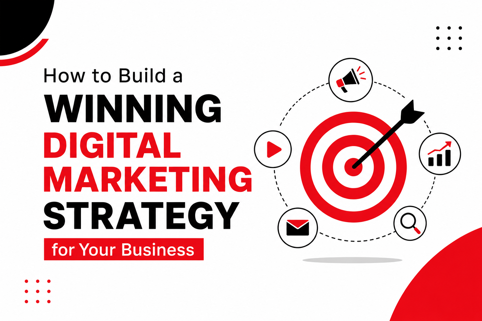 How to Build a Winning Digital Marketing Strategy