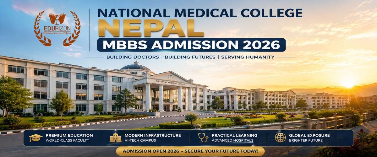 National Medical College Nepal MBBS in Abroad Admission 2026