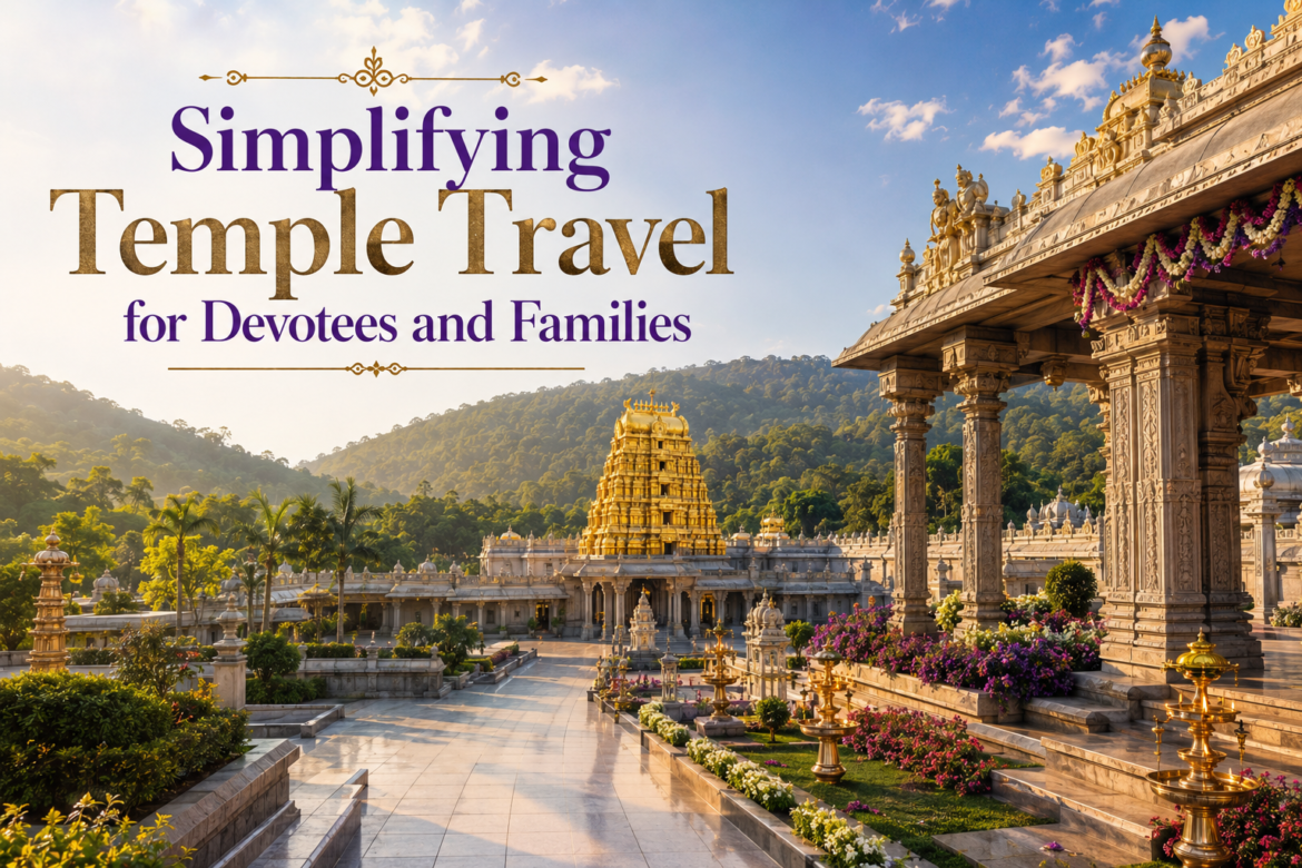 Simplifying Temple Travel for Devotees and Families